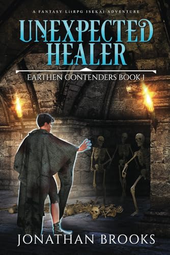Unexpected Healer: A Fantasy LitRPG Isekai Adventure (Earthen Contenders)
