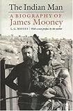  [(The Indian Man: A Biography of James Mooney )] [Author: L.G. Moses] [Aug-2002]