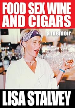 Hardcover Food, Sex, Wine and Cigars: A Memoir Book