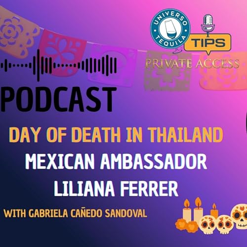 EP 3.3 - DAY OF DEAD IN THAILAND, interview with the Mexican Ambassador in Thailand, Liliana Ferrer