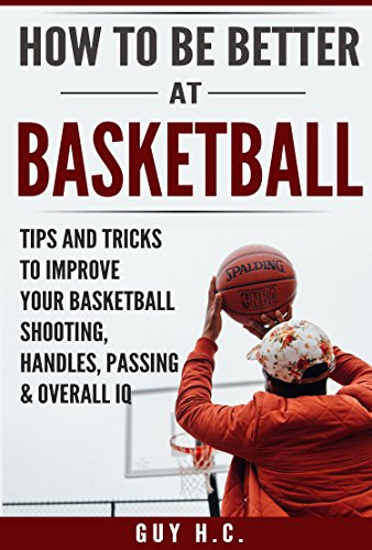 Cover of How To Be Better At Basketball — an entry-level guide for a first mental checklist