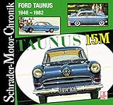  Schrader-Motor-Chronik, Band 112: Ford Taunus 1948-1982