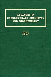 Advances in Carbohydrate Chemistry and Biochemistry (Volume 50)