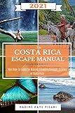 The Costa Rica Escape Manual 2021