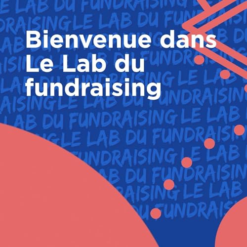 『#0 Bienvenue dans Le Lab du fundraising』のカバーアート