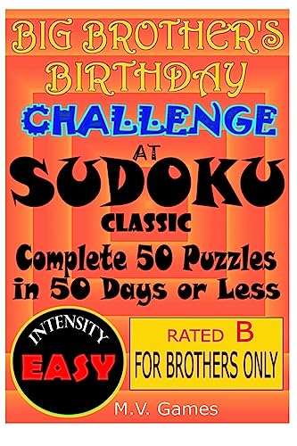 Big Brother's Birthday Challenge At Sudoku Classic - Easy: Complete 50 Puzzles in 50 Days or Less... or Else