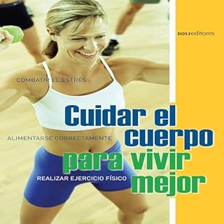 Cuidar el Cuerpo Para Vivir Mejor cover art