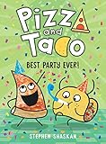 Pizza and Taco: Best Party Ever!
