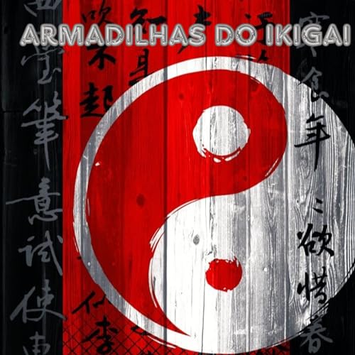 Ikigai Sense #30 | FUJA DESSES BLOQUEIOS >> O que o Ikigai te ensina sobre equil&iacute;brio