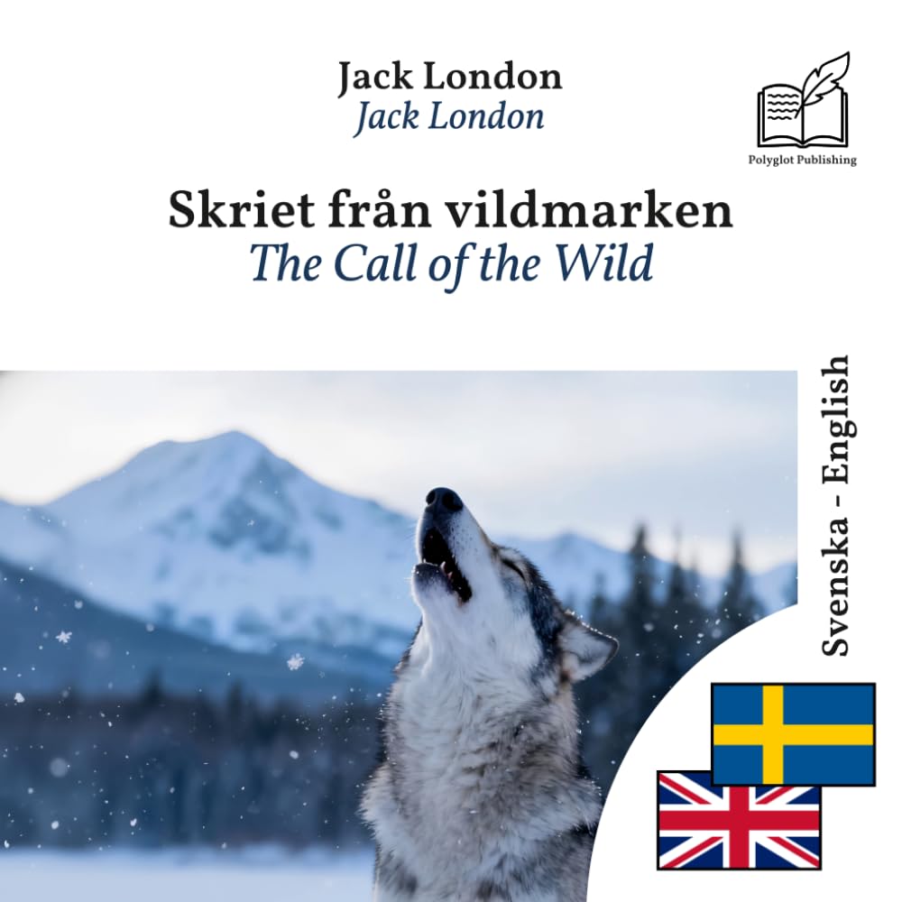 The Call of the Wild: bilingual book Swedish English (to learn Swedish)