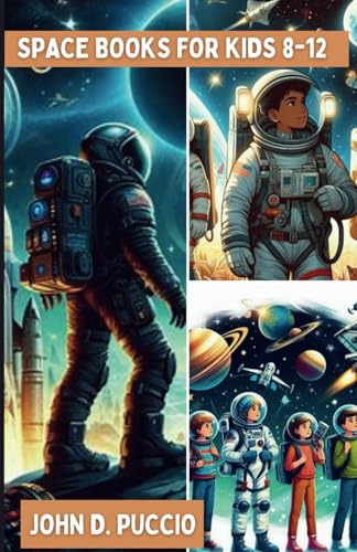 Space Books for Kids 8-12: Discover the fascinating facts and secrets of space exploration
