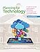 Planning for Technology: A Guide for School Administrators, Technology Coordinators, and Curriculum Leaders