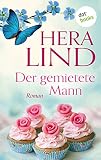 Der gemietete Mann: Roman - Hera Lind 