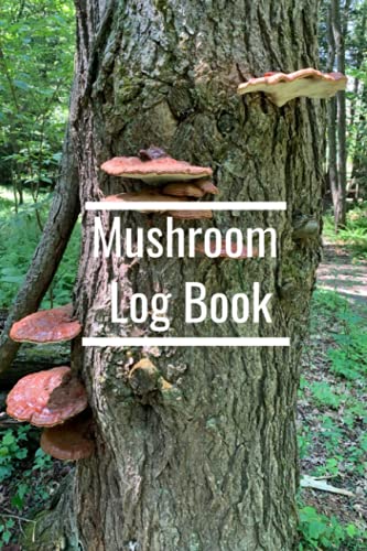 Mushroom Hunting Log Book: Keep track of all of your foraging adventures! 6x9 Sectioned Pages for spore print collection etc. Mycologists/Mycology Enthusiasts