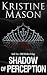 Shadow of Perception (Book 2 CORE Shadow Trilogy) (CORE shadow triology)