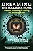 Dreaming the Soul Back Home: Shamanic Dreaming for Healing and Becoming Whole