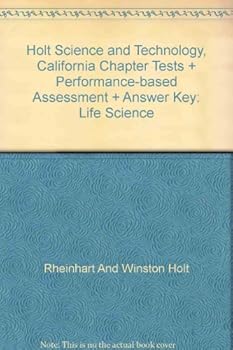 Paperback Holt Science and Technology, California Chapter Tests + Performance-based Assessment + Answer Key: Life Science Book