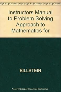 Paperback INSTRUCTORS MANUAL TO PROBLEM SOLVING APPROACH TO MATHEMATICS FOR Book