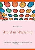 kfz-zulassungsstelle rhein-sieg-kreis wunschkennzeichen  Mord in Wesseling: Rhein-Sieg-Kreis Krimi - Der siebte Fall von Thekla Sommer