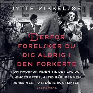 Couverture de Derfor forelsker du dig aldrig i den forkerte