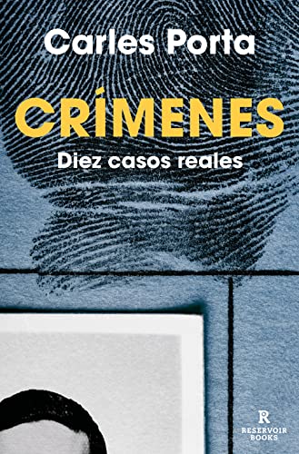 Crímenes - Diez casos reales: Diez casos reales: 2 (Reservoir Narrativa)