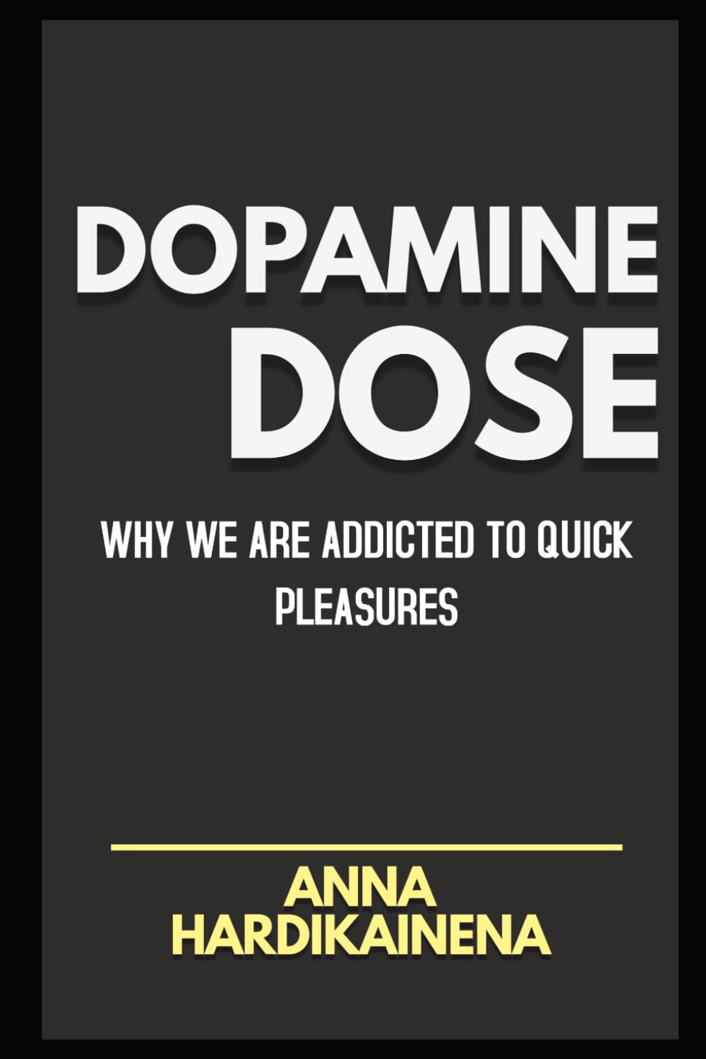 Dopamine Dose: Why We Became Addicted to Quick Pleasures