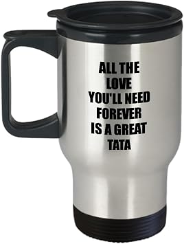 EzGift Tata Travel Mug All The Love Youll Need Forever Is A Great Inspirational Gift Positive Love Quote Coffee Tea Insulated Cup