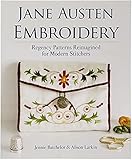 Jane Austen Embroidery: Regency Patterns Reimagined for Modern Stitchers
