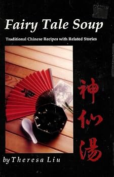 Paperback Fairy Tale Soup; Traditional Chinese Recipes with Related Stories Book
