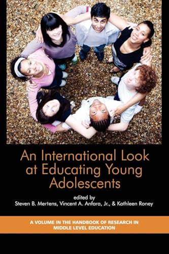 An International Look at Educating Young Adolescents (The Handbook of Research in Middle Level Education)