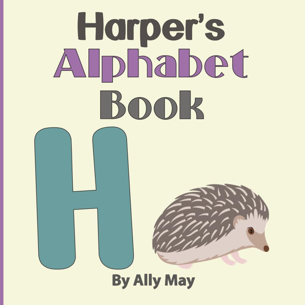 Harper's Alphabet Book: A Children's Personalized Animal ABCs and 123s