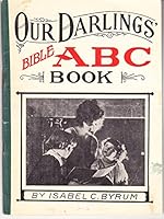 Our Darlings' Bible ABC Book B003CVW4N0 Book Cover