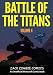 Battle of the Titans - The Ultimate Minecraft Comic Book Volume 4 (An Unofficial Minecraft Comic Book)