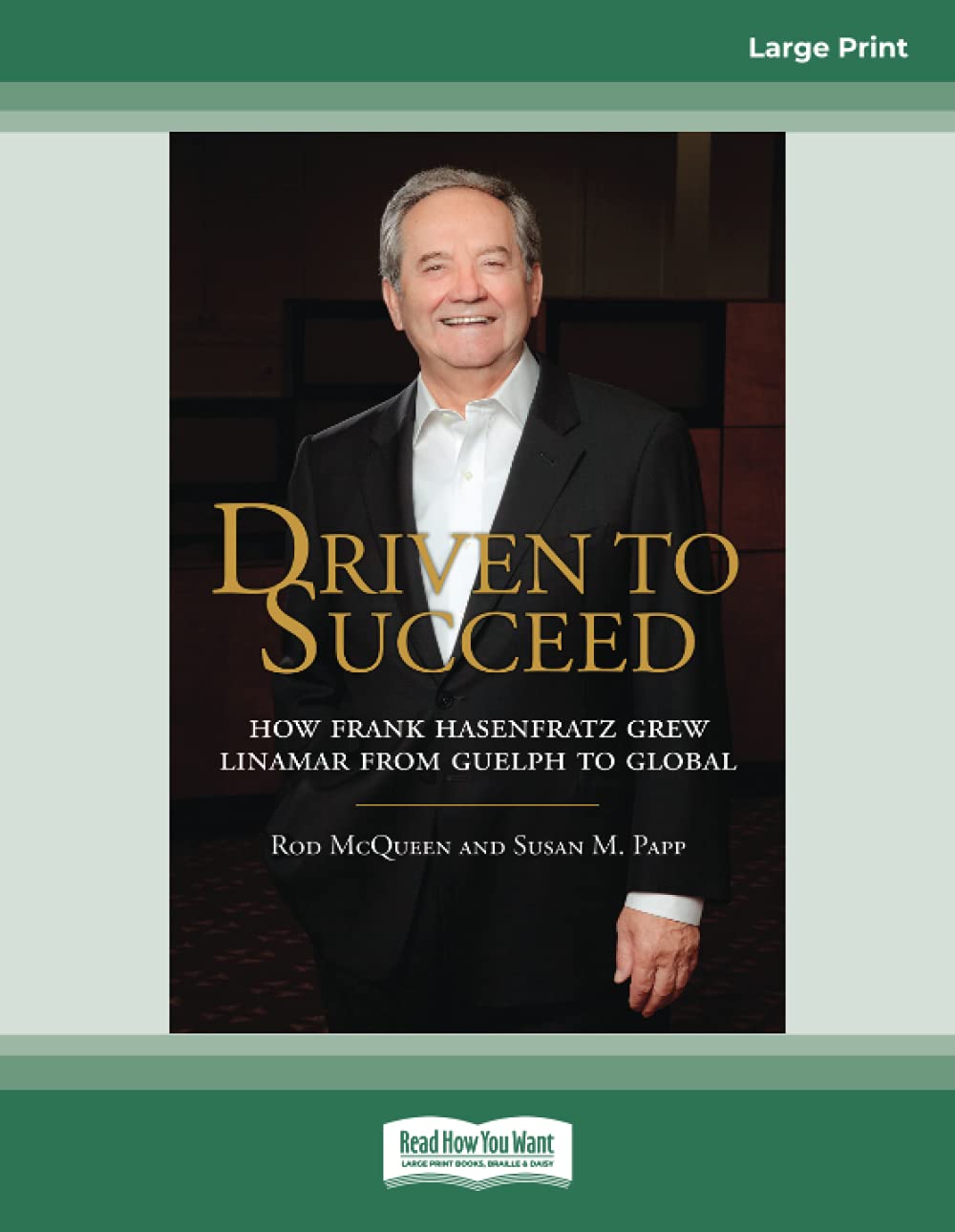 Driven to Succeed: How Frank Hasenfratz Grew Linamar from Guelph to Global