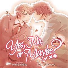 Yes, No, or Maybe? Audiobook By Michi Ichiho cover art