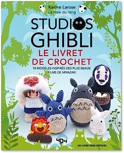 Le livre de crochet Ghibli - 10 modèles inspirés des films de Miyazaki (French Edition)