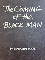 The coming of the black man B0006CP9YY Book Cover