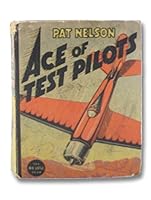 Pat Nelson Ace of Test Pilots (The Big Little Book) 1445 B0030YY194 Book Cover