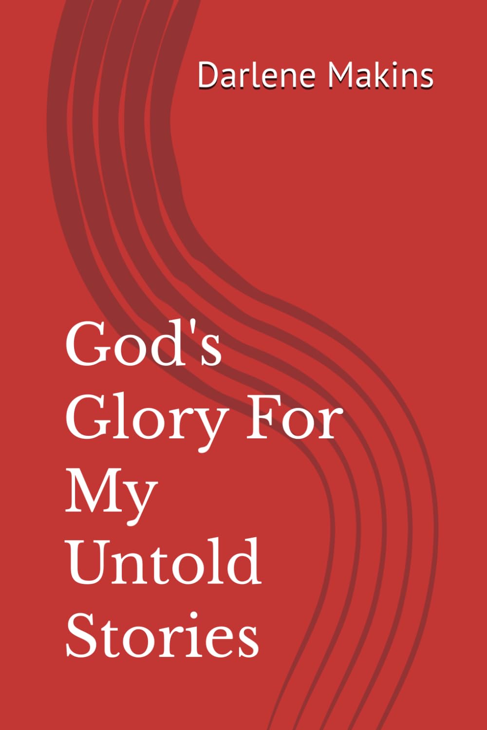 God's Glory For My Untold Stories