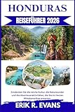 HONDURAS REISEFÜHRER 2026: Entdecken Sie die reiche Kultur, die Naturwunder und die...