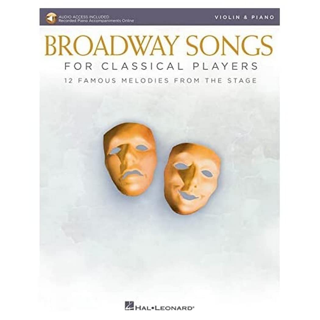 Broadway Songs for Classical Players - Violin and Piano: With online audio of piano accompaniments