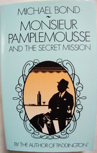 Monsieur Pamplemousse and The Secret Mission 0340360348 Book Cover