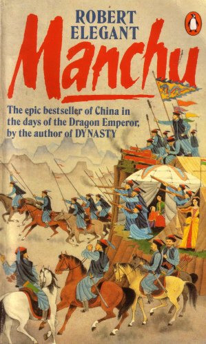 Manchu: The Epic of China in the Days of the Dr... 0811955958 Book Cover