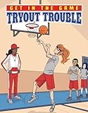 Tryout Trouble (Get in the Game Set 2)