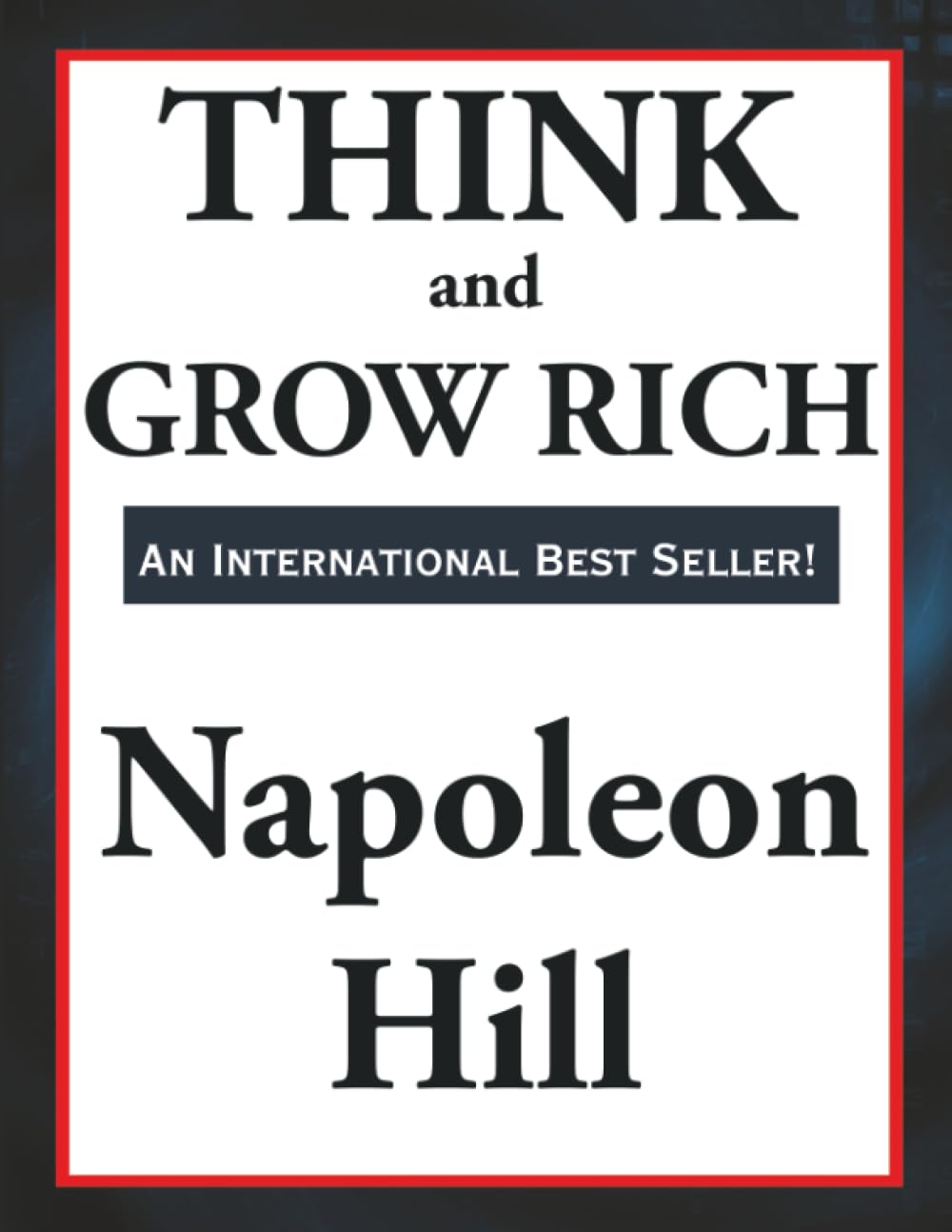Think and Grow Rich: The Original Classic of Personal Success and Wealth Creation