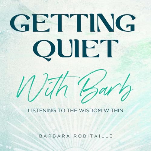 『Getting Quiet with Barb ~ Listening to the Wisdom Within』のカバーアート
