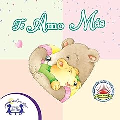 Te Amo M&aacute;s [I Love You More] Audiolibro Por Kim Mitzo Thompson, Bailey Thompson arte de portada