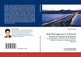Risk Management in Private Finance Initiative Projects: RISK MANAGEMENT IN PRIVATE FINANCE INITIATIVE PROJECTS: THE ROLE OF FINANCIAL SERVICES PROVIDERS