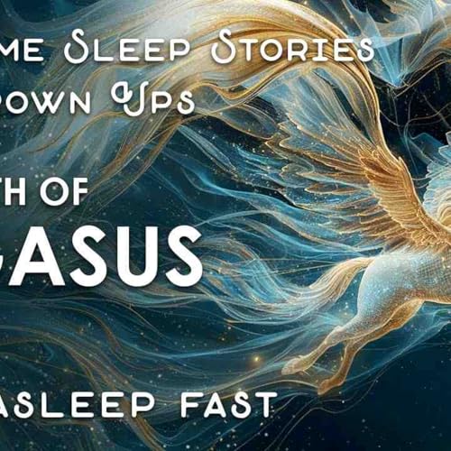 Bedtime Sleep Stories _ 🐴 The myth of Pegasus 🪽_ Sleep Story for Grown Ups _ Greek Mythology Stories(MP3_160K)