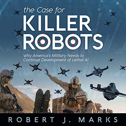 The Case for Killer Robots by Robert Marks episode artwork